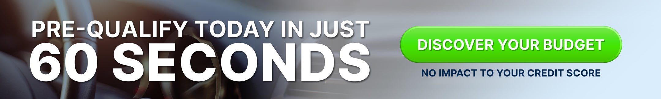 Pre-Qualify In Just 60 Seconds